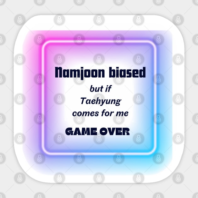 NAMJOON Biased But If Taehyung Comes For Me Game Over Sticker by B1schTheres7